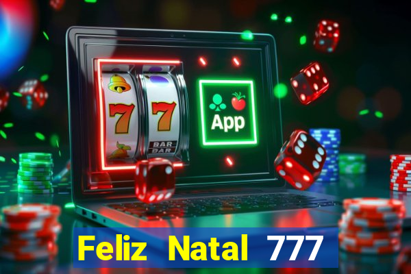 Feliz Natal 777 plataforma login